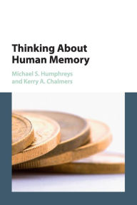 Title: Thinking About Human Memory, Author: Michael S. Humphreys