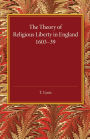 The Theory of Religious Liberty in England 1603-39