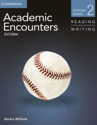 Title: Academic Encounters Level 2 Student's Book Reading and Writing and Writing Skills Interactive Pack: American Studies / Edition 2, Author: Jessica Williams