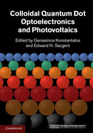 Title: Colloidal Quantum Dot Optoelectronics and Photovoltaics, Author: Gerasimos Konstantatos