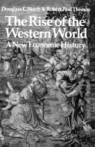 Title: The Rise of the Western World: A New Economic History, Author: Douglass C. North