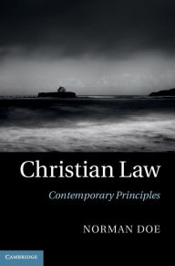 Title: Christian Law: Contemporary Principles, Author: Norman Doe