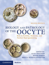 Title: Biology and Pathology of the Oocyte: Role in Fertility, Medicine and Nuclear Reprograming, Author: Alan Trounson