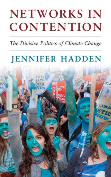 Networks in Contention: The Divisive Politics of Climate Change