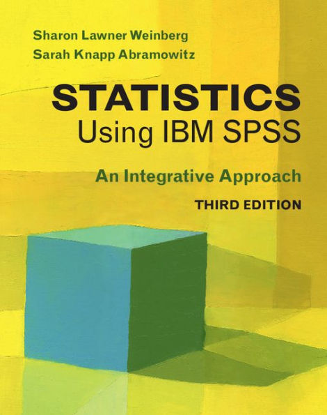 Statistics Using IBM SPSS: An Integrative Approach / Edition 3