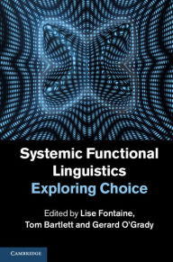 Title: Systemic Functional Linguistics: Exploring Choice, Author: Lise Fontaine