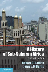 Title: A History of Sub-Saharan Africa, Author: Robert O. Collins