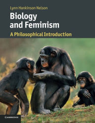 Title: Biology and Feminism: A Philosophical Introduction, Author: Lynn Hankinson Nelson