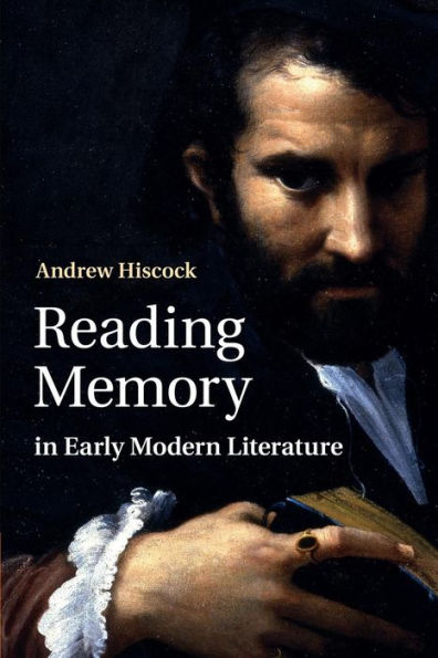 Reading Memory Early Modern Literature