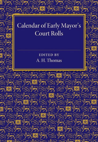 Calendar of Early Mayor's Court Rolls: AD 1298-1307