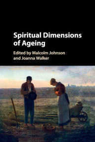 Title: Spiritual Dimensions of Ageing, Author: Malcolm Johnson