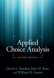 Title: Applied Choice Analysis / Edition 2, Author: David A. Hensher