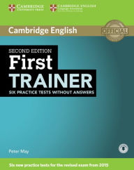Title: First Trainer Six Practice Tests without Answers with Audio, Author: Peter May