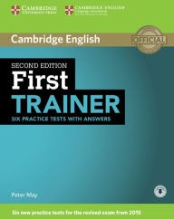 Title: First Trainer Six Practice Tests with Answers with Audio / Edition 2, Author: Peter May