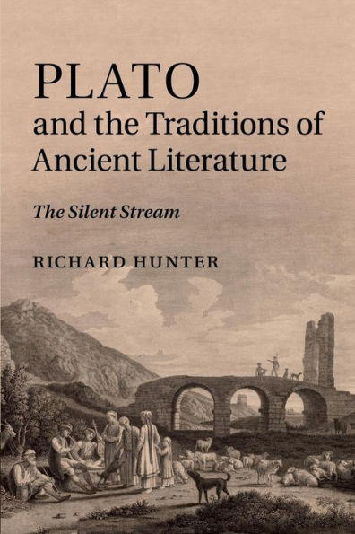 Plato and the Traditions of Ancient Literature: The Silent Stream