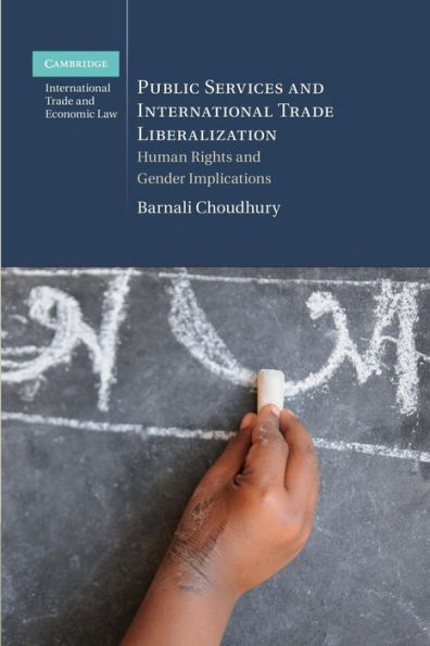 Public Services and International Trade Liberalization: Human Rights Gender Implications