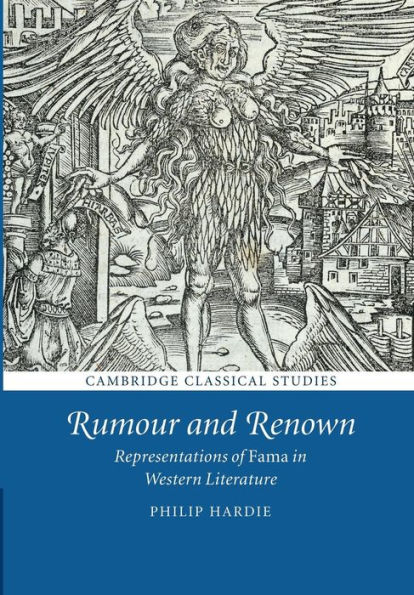 Rumour and Renown: Representations of Fama in Western Literature