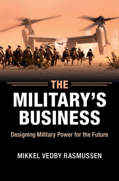 The Military's Business: Designing Military Power for the Future