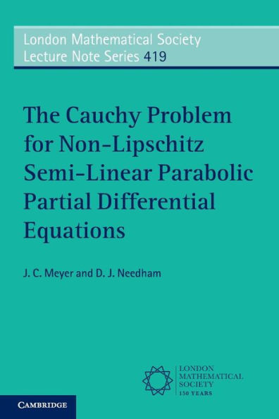 The Cauchy Problem for Non-Lipschitz Semi-Linear Parabolic Partial Differential Equations