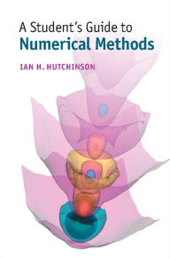 Title: A Student's Guide to Numerical Methods, Author: Ian H. Hutchinson
