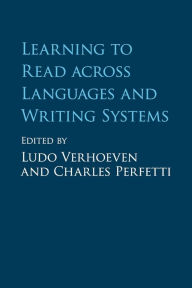 Title: Learning to Read across Languages and Writing Systems, Author: Ludo Verhoeven