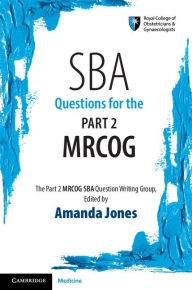 Title: SBA Questions for the Part 2 MRCOG, Author: Amanda Jones