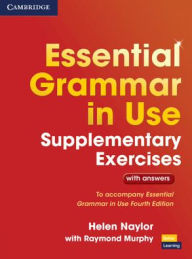 Title: Essential Grammar in Use Supplementary Exercises: To Accompany Essential Grammar in Use Fourth Edition, Author: Helen Naylor