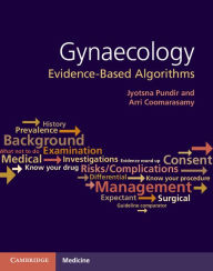 Free online audio books with no downloads Gynaecology: Evidence-Based Algorithms by Jyotsna Pundir, Arri Coomarasamy