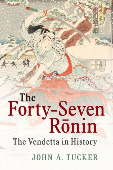 The Forty-Seven Ronin: Vendetta History