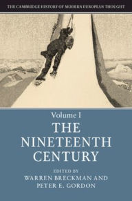 Title: The Cambridge History of Modern European Thought: Volume 1, The Nineteenth Century, Author: Warren Breckman