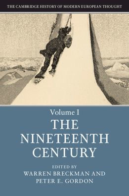 The Cambridge History of Modern European Thought: Volume 1, Nineteenth Century