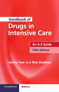 Ebook for it free download Handbook of Drugs in Intensive Care, 5th Edition  (English Edition) 9781107484030 by Henry Paw