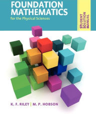 Title: Student Solution Manual for Foundation Mathematics for the Physical Sciences, Author: K. F. Riley