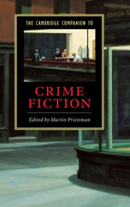 Title: The Cambridge Companion to Crime Fiction, Author: Martin Priestman