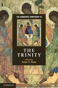 Title: The Cambridge Companion to the Trinity, Author: Peter C. Phan