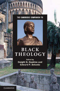 Title: The Cambridge Companion to Black Theology, Author: Dwight N. Hopkins