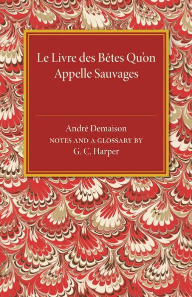 Le livre des betes qu'on appelle sauvages