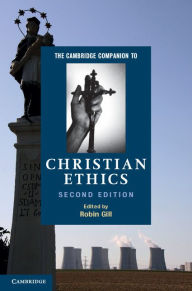 Title: The Cambridge Companion to Christian Ethics, Author: Robin Gill
