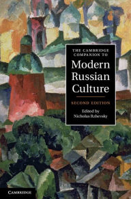 Title: The Cambridge Companion to Modern Russian Culture, Author: Nicholas Rzhevsky