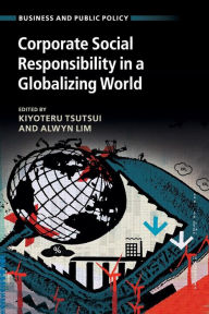 Title: Corporate Social Responsibility in a Globalizing World, Author: Kiyoteru Tsutsui