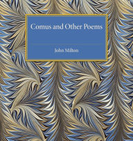 Title: Comus and Other Poems, Author: John Milton