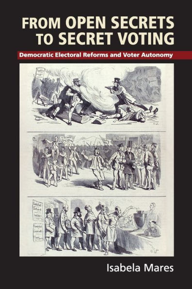 From Open Secrets to Secret Voting: Democratic Electoral Reforms and Voter Autonomy