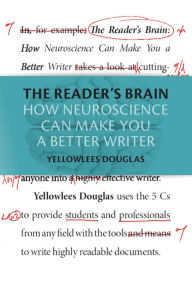 Title: The Reader's Brain: How Neuroscience Can Make You a Better Writer, Author: Yellowlees Douglas