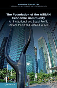 Title: The Foundation of the ASEAN Economic Community: An Institutional and Legal Profile, Author: Stefano Inama