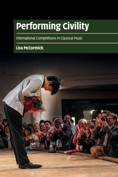 Performing Civility: International Competitions Classical Music