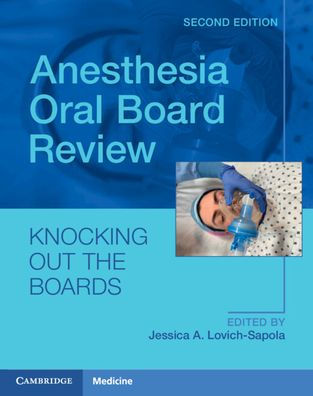 Anesthesia Oral Board Review: Knocking Out The Boards