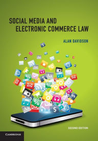 Title: Social Media and Electronic Commerce Law / Edition 2, Author: Alan Davidson