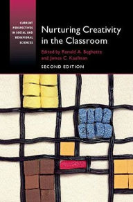 Title: Nurturing Creativity in the Classroom / Edition 2, Author: Ronald A. Beghetto