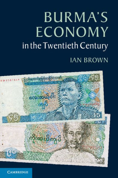 Burma's Economy in the Twentieth Century