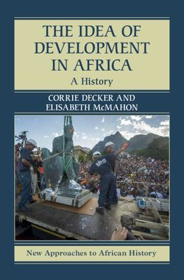 The Idea of Development Africa: A History
